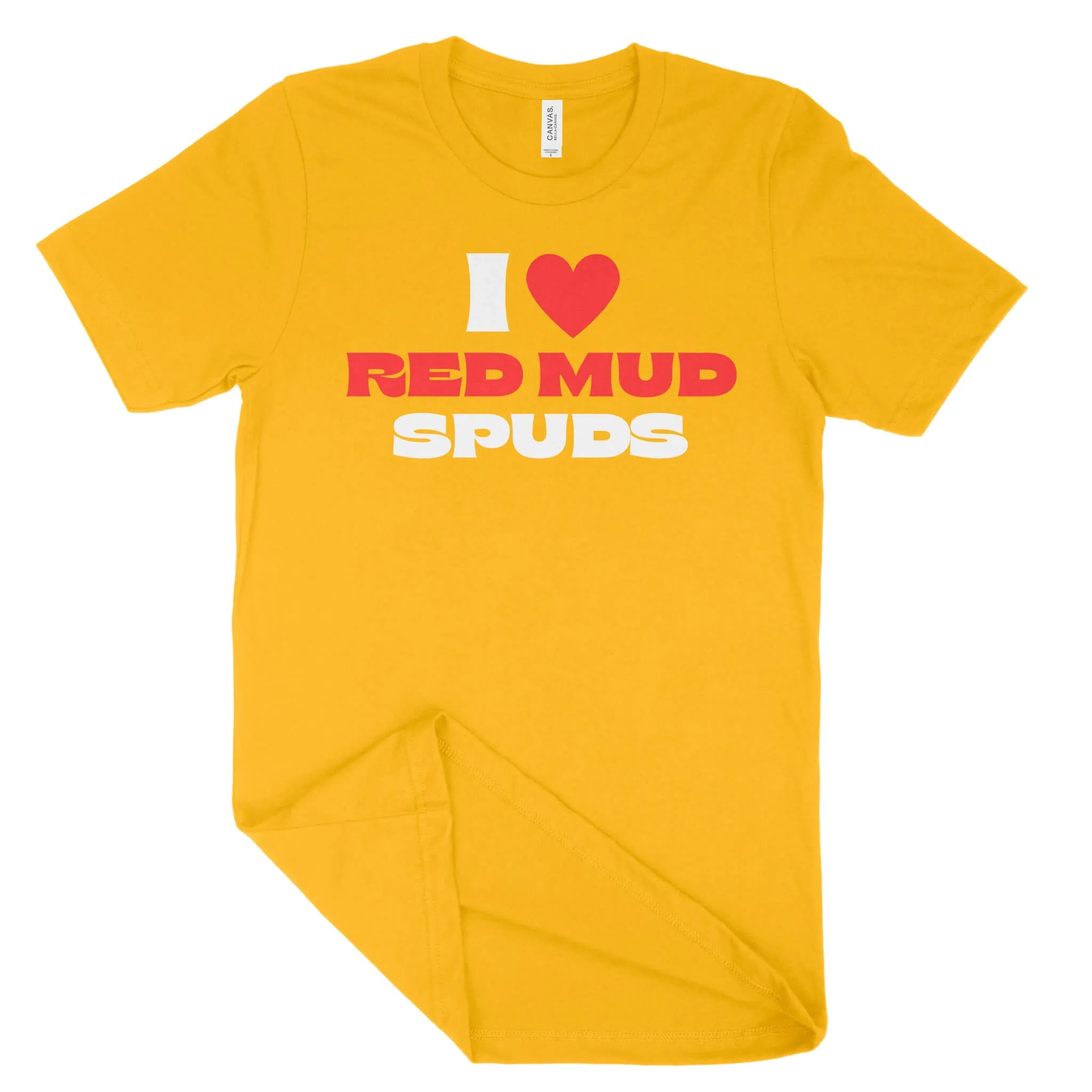 I Love Red Mud Spuds Unisex T-Shirt