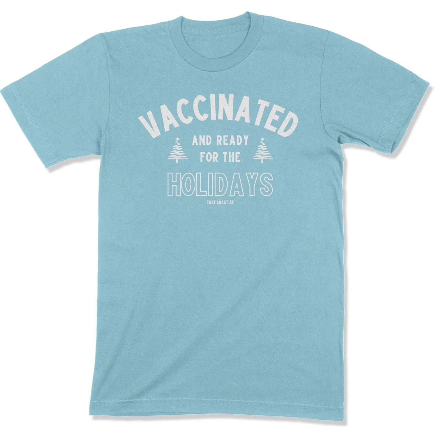 Vaccinated and Ready for the Holidays Unisex T-Shirt